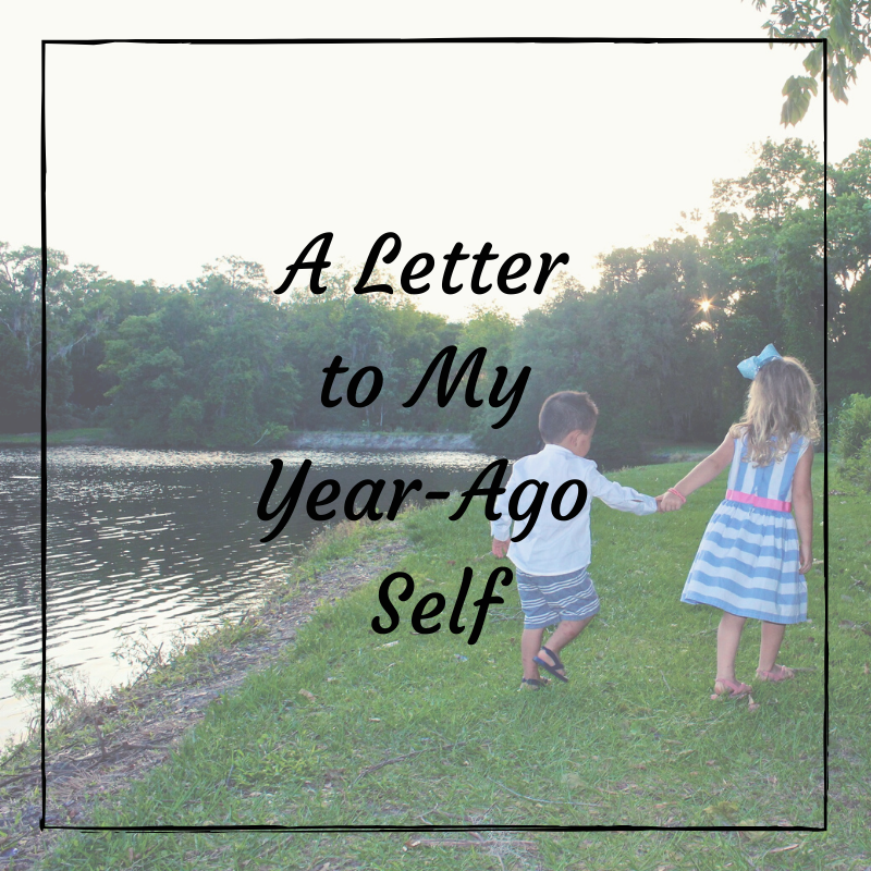 A Letter to My Year-Ago Self